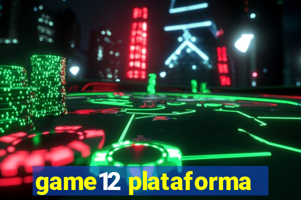 game12 plataforma